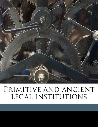 Primitive and ancient legal institutions