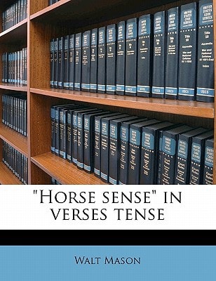 "Horse sense" in verses tense