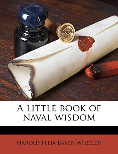 A little book of naval wisdom