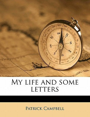 My life and some letters