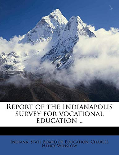 Report of the Indianapolis survey for vocational education .. Volume 2