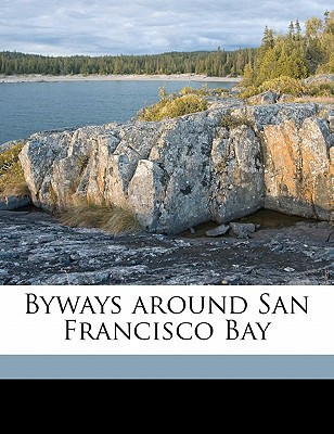 Byways around San Francisco Bay