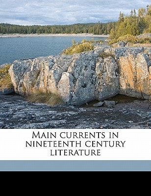 Main currents in nineteenth century literature