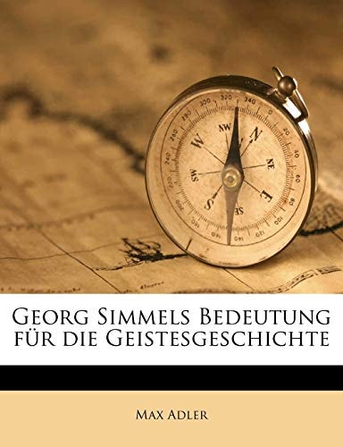 Georg Simmels Bedeutung für die Geistesgeschichte (German Edition)