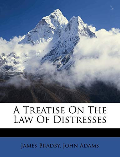 A Treatise On The Law Of Distresses