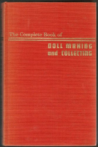 The complete book of doll making and collecting