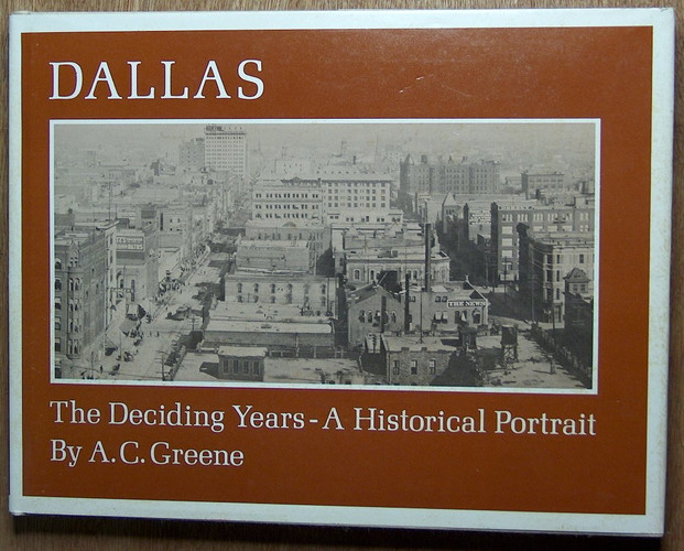 Dallas: The Deciding Years - A Historical Portrait