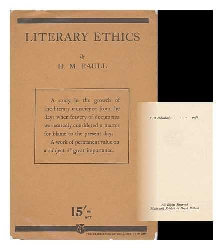 Literary ethics;: A study in the growth of the literary conscience,