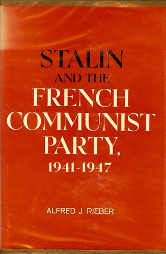 Stalin and the French Communist Party 1941-1947