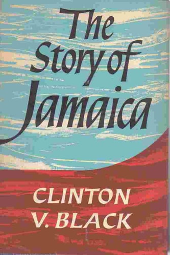 The Story of Jamaica, from prehistory to the present