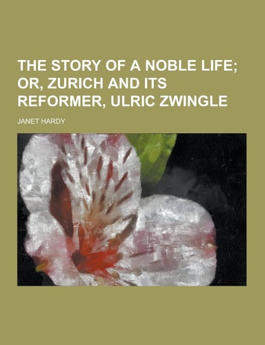 The Story of a Noble Life