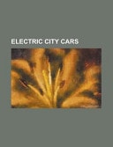 Electric City Cars: BMW i3, Bolloré Bluecar, Cadillac Urban Luxury Concept, Citycar, General Motors En-V, Hyundai i10, Innovative Mobility Colibri, Mia