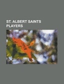 St. Albert Saints Players: Brian Benning, Chris Stewart, Craig Coxe, Dave Chyzowski, Fernando Pisani, Geoff Smith, Greg Hawgood, Jamie Lundmark, Mark Messier, Mickey Volcan, Mike Comrie, Nick Johnson, Perry Berezan, Rene Bourque, Stan Marple, Steven Reinprecht, Stu Barnes, Troy Murray, Zac Boyer