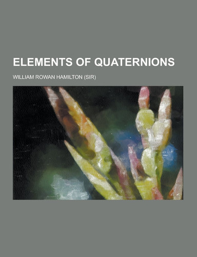 Elements of Quaternions