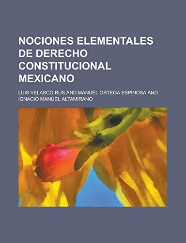 Nociones elementales de derecho constitucional mexicano (Spanish Edition)