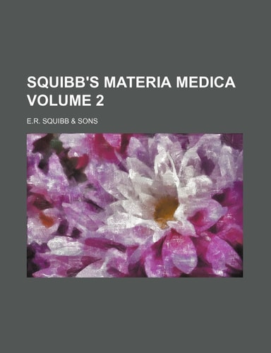 Squibb's materia medica Volume 2