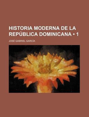 Historia Moderna de la Repblica Dominicana