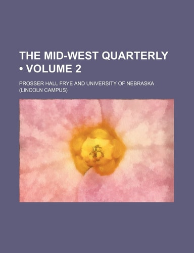 The Mid-West Quarterly (Volume 2 )