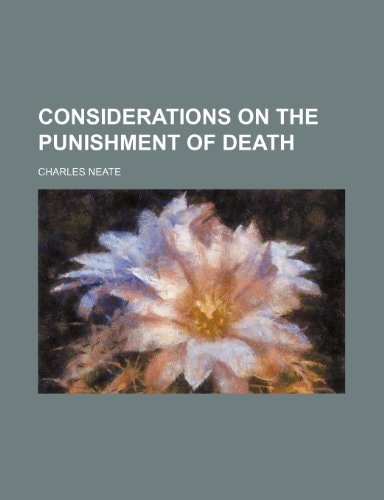 Considerations on the Punishment of Death