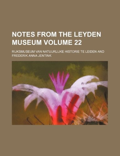 Notes from the Leyden Museum Volume 22