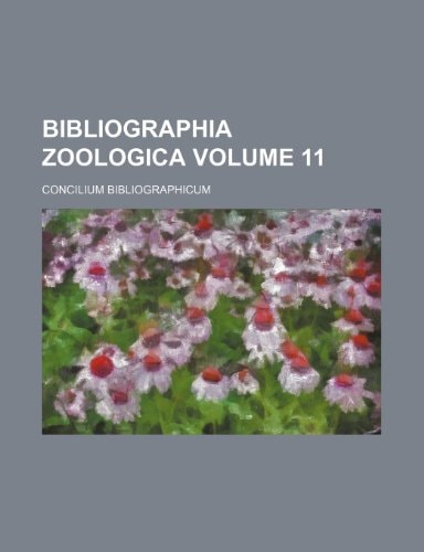 Bibliographia zoologica Volume 11