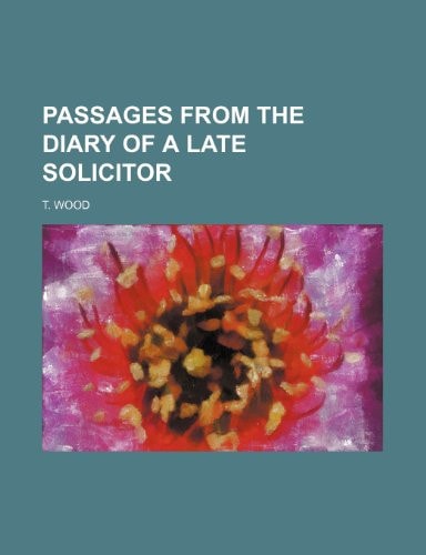 Passages from the Diary of a Late Solicitor