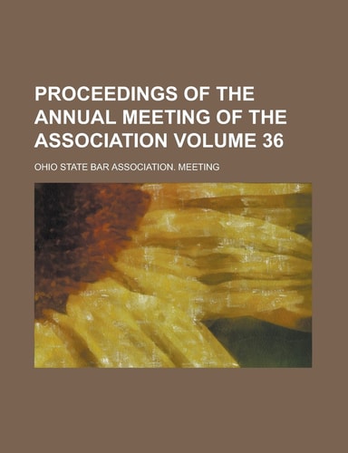 Proceedings of the annual meeting of the Association Volume 36
