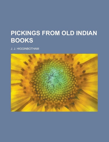 Pickings from Old Indian Books