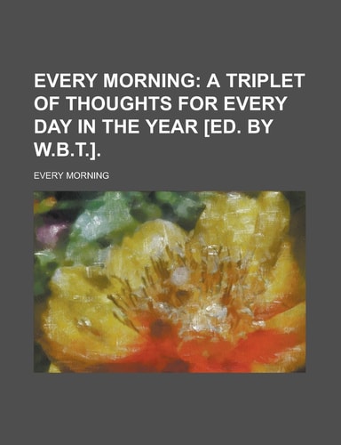 Every morning