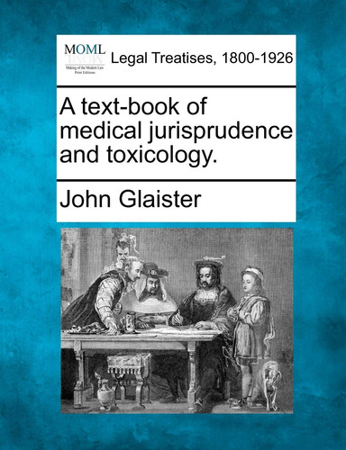 A text-book of medical jurisprudence and toxicology.