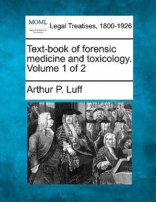 Text-book of forensic medicine and toxicology. Volume 1 of 2