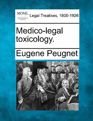 Medico-legal toxicology.