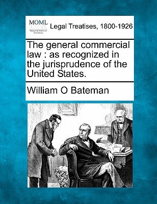 The general commercial law: as recognized in the jurisprudence of the United States.