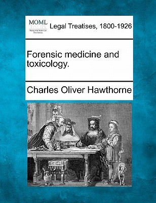 Forensic medicine and toxicology.