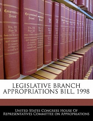 LEGISLATIVE BRANCH APPROPRIATIONS BILL, 1998