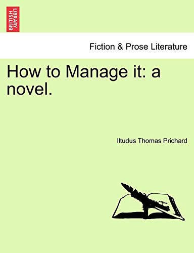 How to Manage it: a novel.