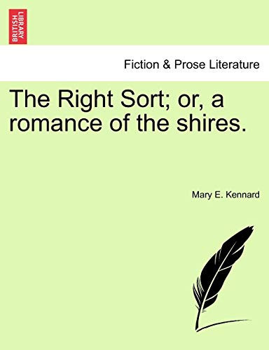 The Right Sort; or, a romance of the shires.