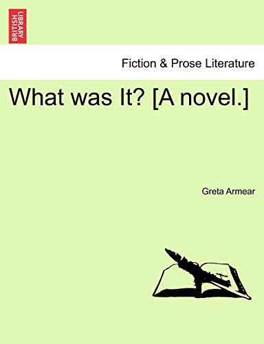 What was It? [A novel.]