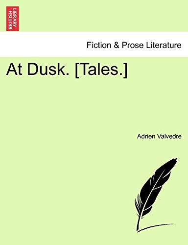At Dusk. [Tales.]