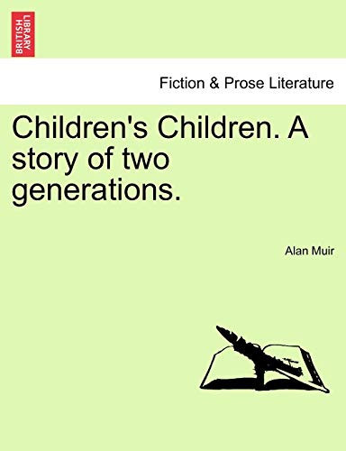 Children's Children. A story of two generations.