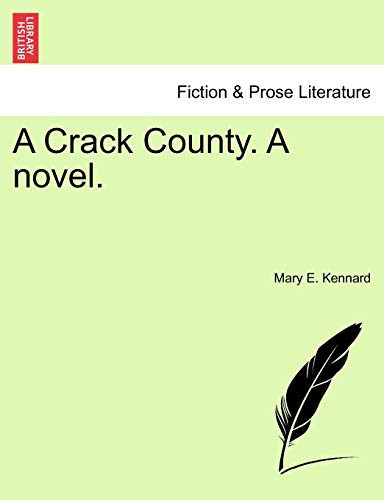 A Crack County. A novel.