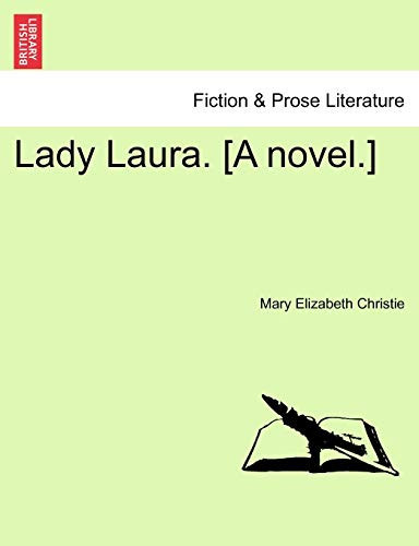 Lady Laura. [A novel.]