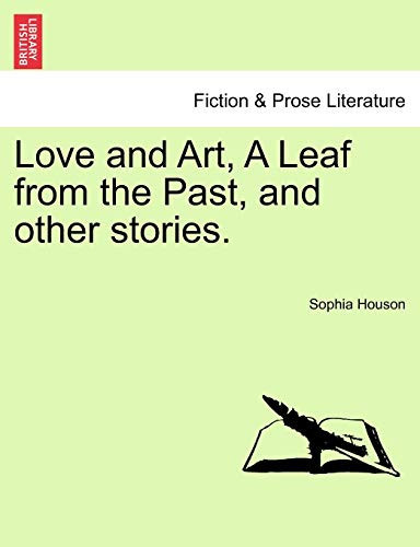 Love and Art, A Leaf from the Past, and other stories.