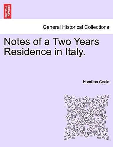 Notes of a Two Years Residence in Italy.