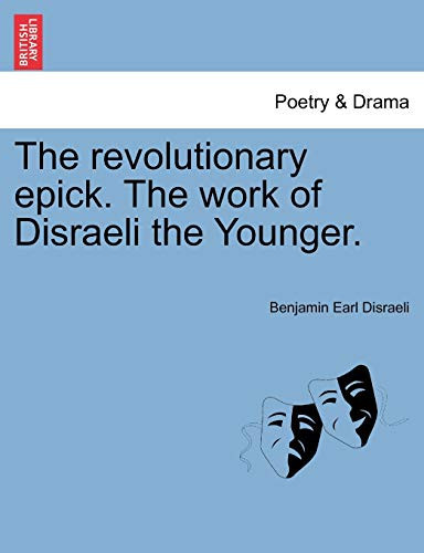 The revolutionary epick. The work of Disraeli the Younger.