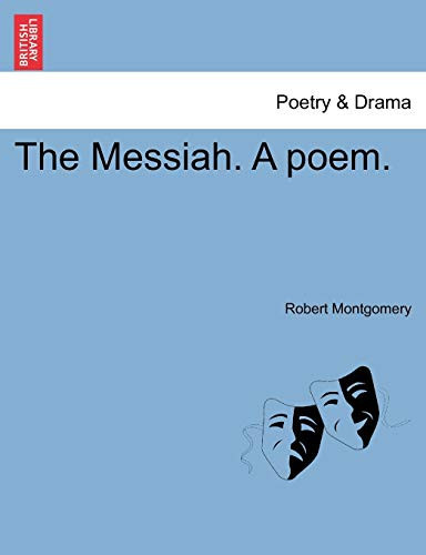 The Messiah. A poem.