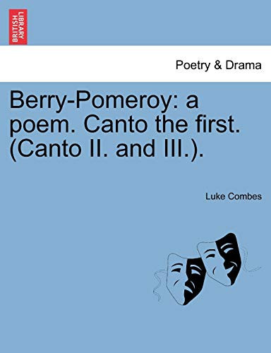 Berry-Pomeroy: a poem. Canto the first. (Canto II. and III.).