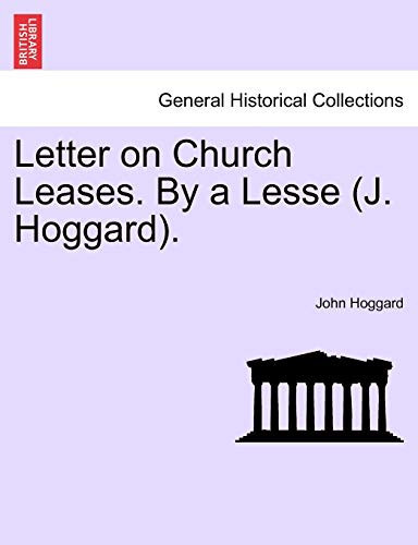 Letter on Church Leases. By a Lesse (J. Hoggard).