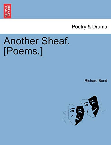 Another Sheaf. [Poems.]