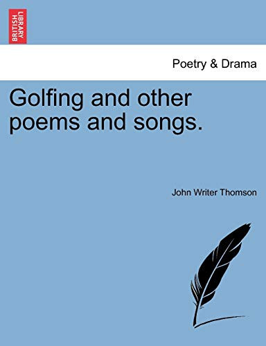 Golfing and other poems and songs.